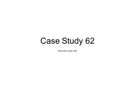 Case Study 62 Kenneth Clark, MD. Question 1 This is a 32-year-old woman with progressive distortion of taste and smell. After seeing her primary care.