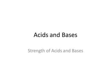 Acids and Bases Strength of Acids and Bases. Copyright © Pearson Education, Inc., or its affiliates. All Rights Reserved. Lemon juice, which contains.
