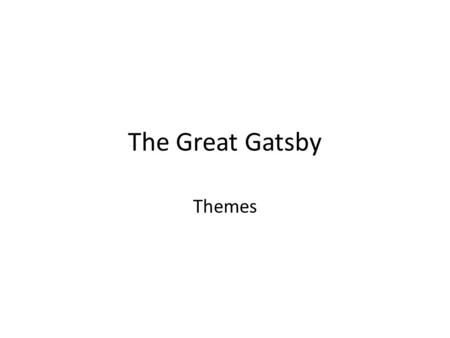 The Great Gatsby Themes.