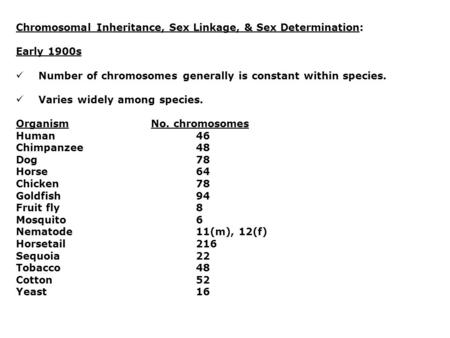 Chromosomal Inheritance, Sex Linkage, & Sex Determination: