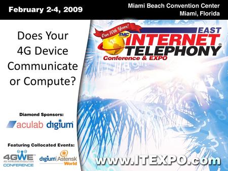 Does Your 4G Device Communicate or Compute?. Advanced Antenna Technology for Ubiquitous Communication in Mobile Computing Devices Presented by: Paul Tornatta.