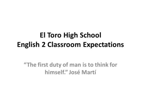 El Toro High School English 2 Classroom Expectations