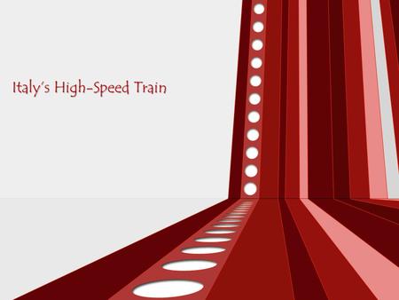 Italy’s High-Speed Train. Italy launched Europe's first private high-speed train service this week.The dark-red bullet-shaped Italo trains are run by.