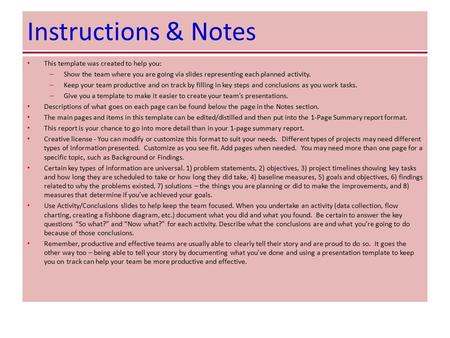 Instructions & Notes This template was created to help you: – Show the team where you are going via slides representing each planned activity. – Keep your.
