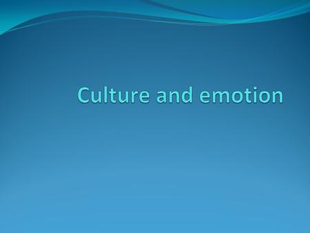Culture and emotion.