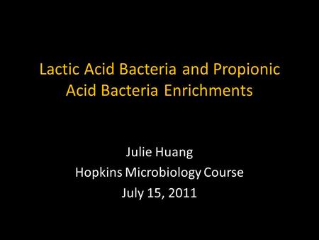 Lactic Acid Bacteria and Propionic Acid Bacteria Enrichments