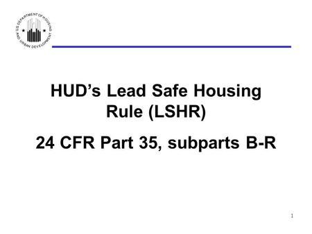 HUD’s Lead Safe Housing Rule (LSHR)