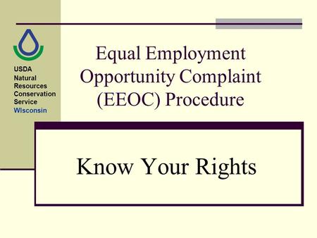 Equal Employment Opportunity Complaint (EEOC) Procedure Know Your Rights USDA Natural Resources Conservation Service WIsconsin.