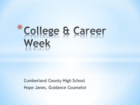 Cumberland County High School Hope Janes, Guidance Counselor.