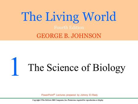 1.1 The Diversity of Life Biology is the study of living things