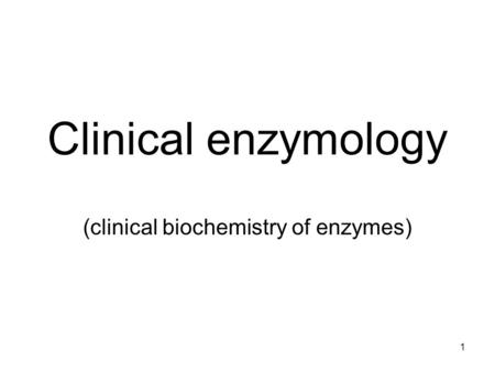 (clinical biochemistry of enzymes)