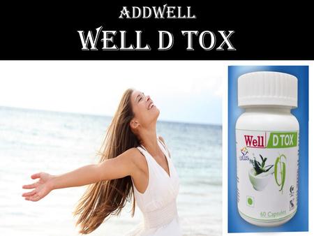 Addwell Well D tox.