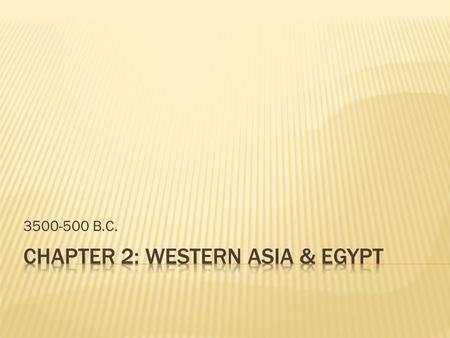 Chapter 2: Western Asia & Egypt