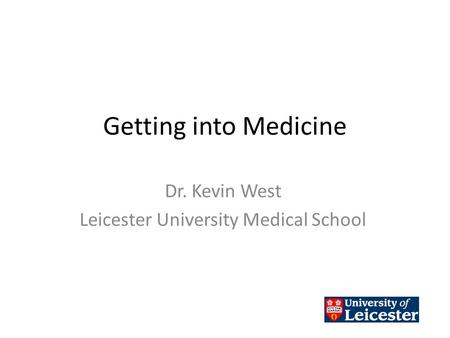 Dr. Kevin West Leicester University Medical School