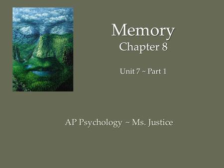 Memory Chapter 8 Unit 7 ~ Part 1
