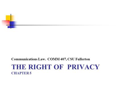 The Right of Privacy CHAPTER 5