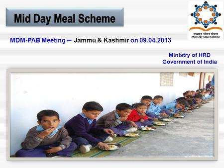 MDM-PAB Meeting – Jammu & Kashmir on 09.04.2013 Ministry of HRD Government of India.