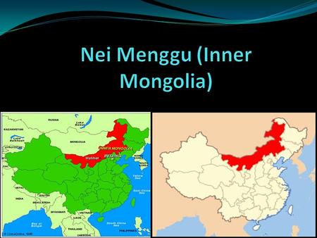Nei Menggu (Inner Mongolia)