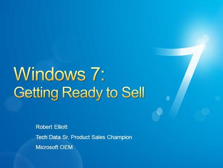 Robert Elliott Tech Data Sr. Product Sales Champion Microsoft OEM.