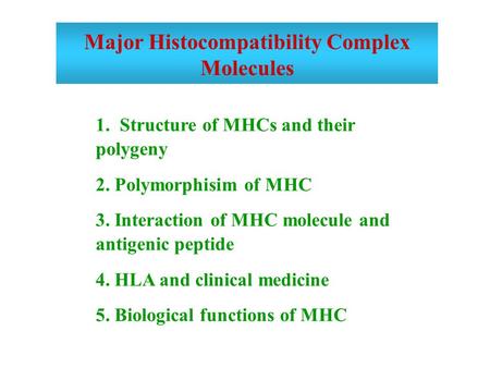 Major Histocompatibility Complex Molecules