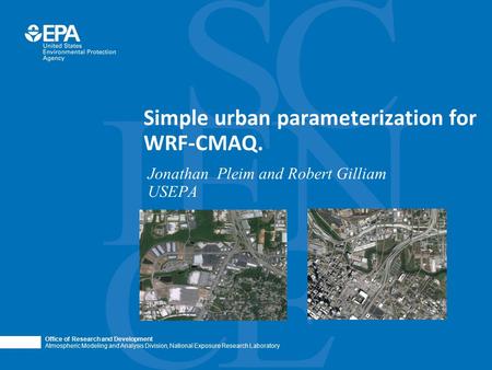 Office of Research and Development Atmospheric Modeling and Analysis Division, National Exposure Research Laboratory Simple urban parameterization for.