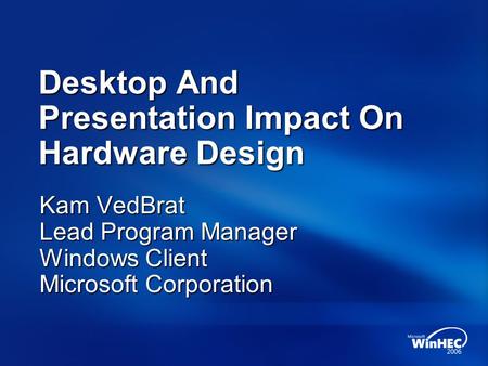Desktop And Presentation Impact On Hardware Design