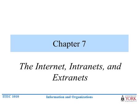The Internet, Intranets, and Extranets