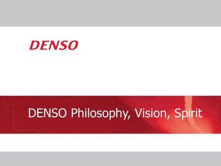 DENSO Philosophy, Vision, Spirit