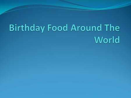 Table of Content Introduction Example for birthday around the world Pictures My Family How to respect Resources.