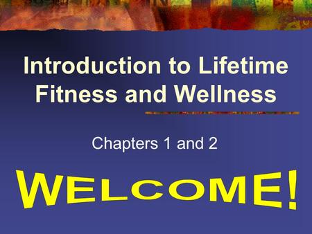 Introduction to Lifetime Fitness and Wellness