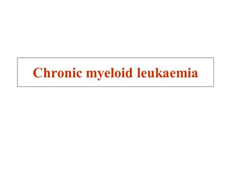 Chronic myeloid leukaemia. THE STORY OF CHRONIC MYELOID LEUKAEMIA ‘It is moreover, the same conclusion which Bennett came to in the much-discussed matter.