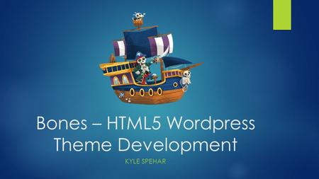 Bones – HTML5 Wordpress Theme Development