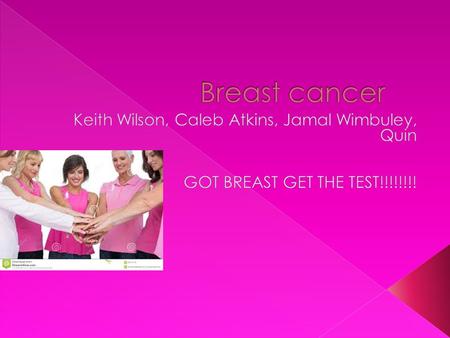 Breast cancer is a malignant tumor that’s starts in cells of the breast. A malignant tumor is a group of cancer cells that can grow into (invade) surrounding.