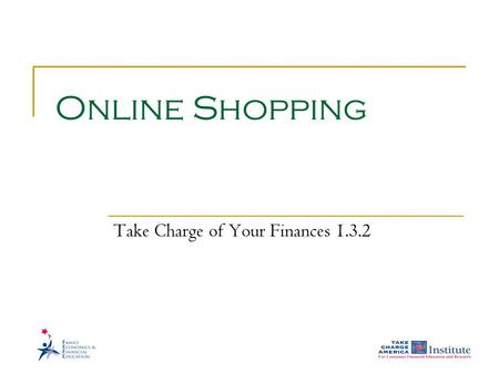 Online Shopping Take Charge of Your Finances 1.3.2.