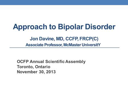 OCFP Annual Scientific Assembly Toronto, Ontario November 30, 2013