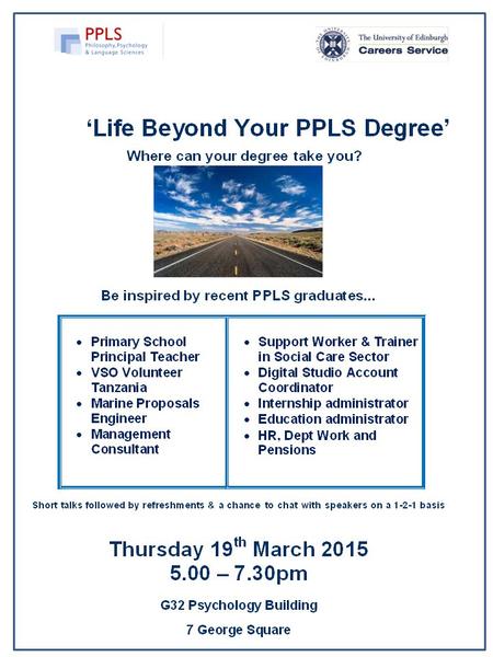 ‘Life Beyond...’ What is it? A joint collaboration between PPLS and the Careers Service to give students the opportunity to meet, and learn from, recent.