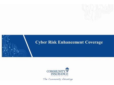 Cyber Risk Enhancement Coverage. Cyber security breaches are now a painful reality for virtually every type of organization and at every level of those.