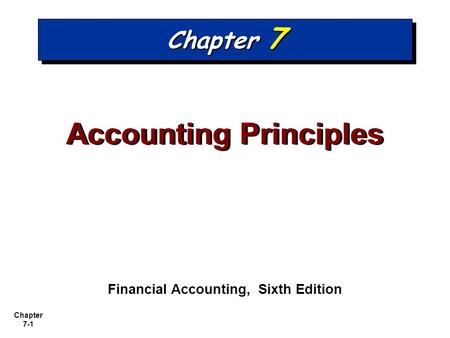 Accounting Principles Financial Accounting, Sixth Edition