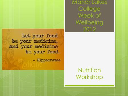Manor Lakes College Week of Wellbeing 2012 Nutrition Workshop.