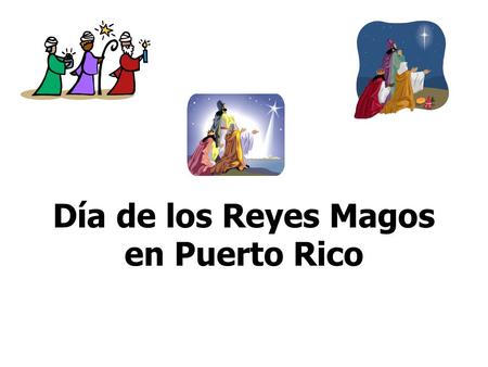 Día de los Reyes Magos en Puerto Rico