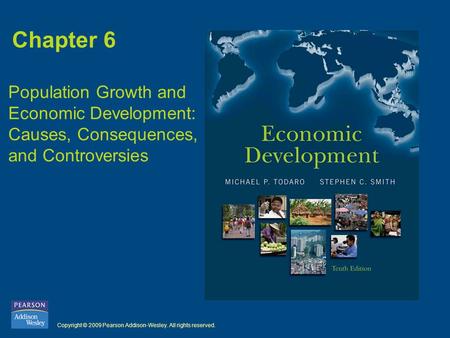 Chapter 6 Population Growth and Economic Development: Causes, Consequences, and Controversies.