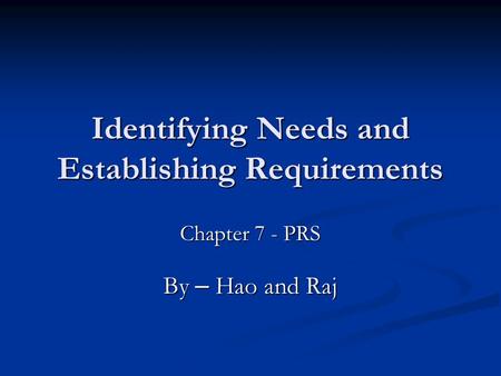 Identifying Needs and Establishing Requirements