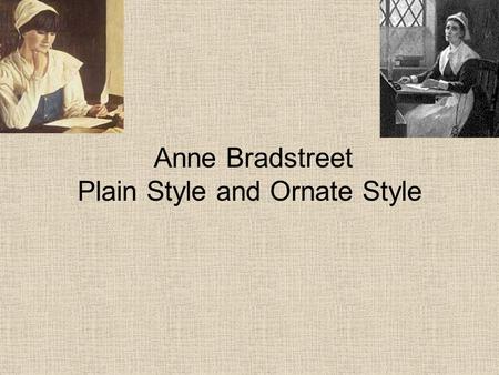 Anne Bradstreet Plain Style and Ornate Style