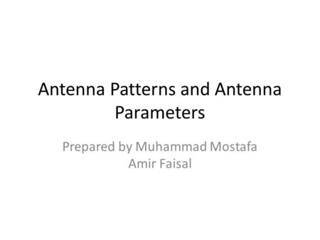 Antenna Patterns and Antenna Parameters