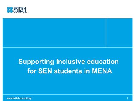 Www.britishcouncil.org1 Supporting inclusive education for SEN students in MENA.