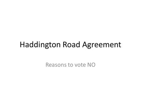 Haddington Road Agreement Reasons to vote NO. The Story So Far Cuts and erosion of conditions since 2008.