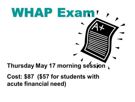 WHAP Exam Thursday May 17 morning session