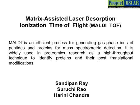 Matrix-Assisted Laser Desorption Ionization Time of Flight (MALDI TOF)