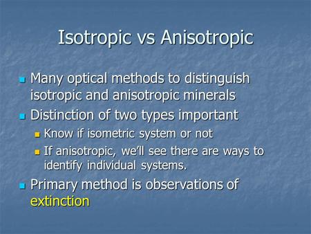Isotropic vs Anisotropic