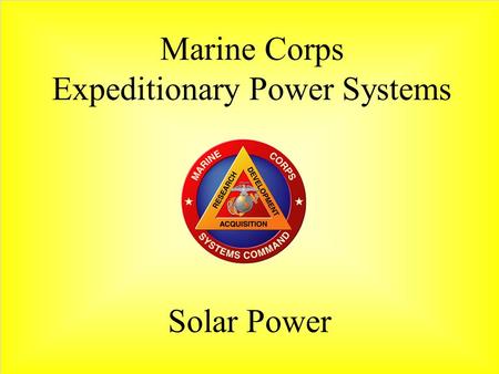 Solar Power Marine Corps Expeditionary Power Systems.